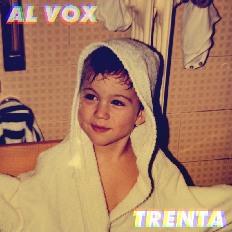 “Trenta” è il nuovo album di Al Vox
