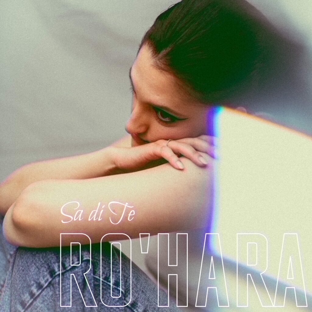Al momento stai visualizzando Venerdì 16 settembre esce in radio e in digitale il nuovo singolo di Ro’Hara “Sa di te”