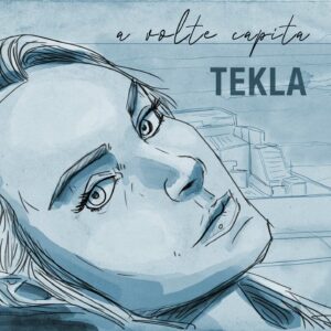 Scopri di più sull'articolo Tekla: esce in radio il nuovo singolo “A volte capita”