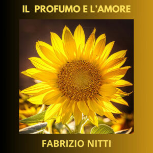 Scopri di più sull'articolo Fabrizio Nitti: fuori il video di “Il Profumo e l’Amore”, il nuovo singolo
