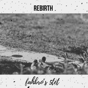 Scopri di più sull'articolo “Rebirth” il nuovo singolo di fahbro