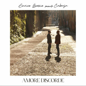 Scopri di più sull'articolo “Amore discorde” feat. Cabruja è il nuovo singolo di Enrico Bosio