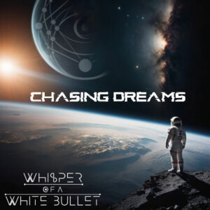 Scopri di più sull'articolo “Chasing Dreams” è l’EP d’esordio dei Whisper Of A White Bullet