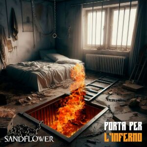 Scopri di più sull'articolo “Porta per l’inferno” è il nuovo singolo dei Sandflower