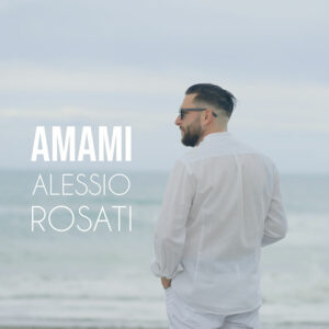 Scopri di più sull'articolo “Amami” il nuovo singolo inedito di Alessio Rosati