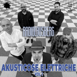 Scopri di più sull'articolo “Akusticose Elettriche Vol. 1” è il nuovo EP dei Radio Lausberg