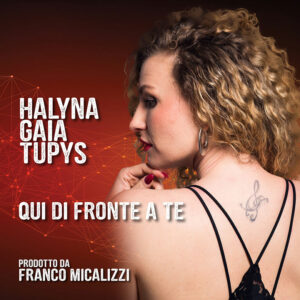 Scopri di più sull'articolo “Qui di fronte a te” il singolo inedito di Halyna Gaia Tupys