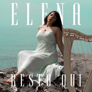 Scopri di più sull'articolo Ecco “Resto qui”, il nuovo singolo di Elena