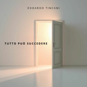 Scopri di più sull'articolo La sorpresa nella quotidianità nel nuovo singolo di Edoardo Tincani, “Tutto può succedere”