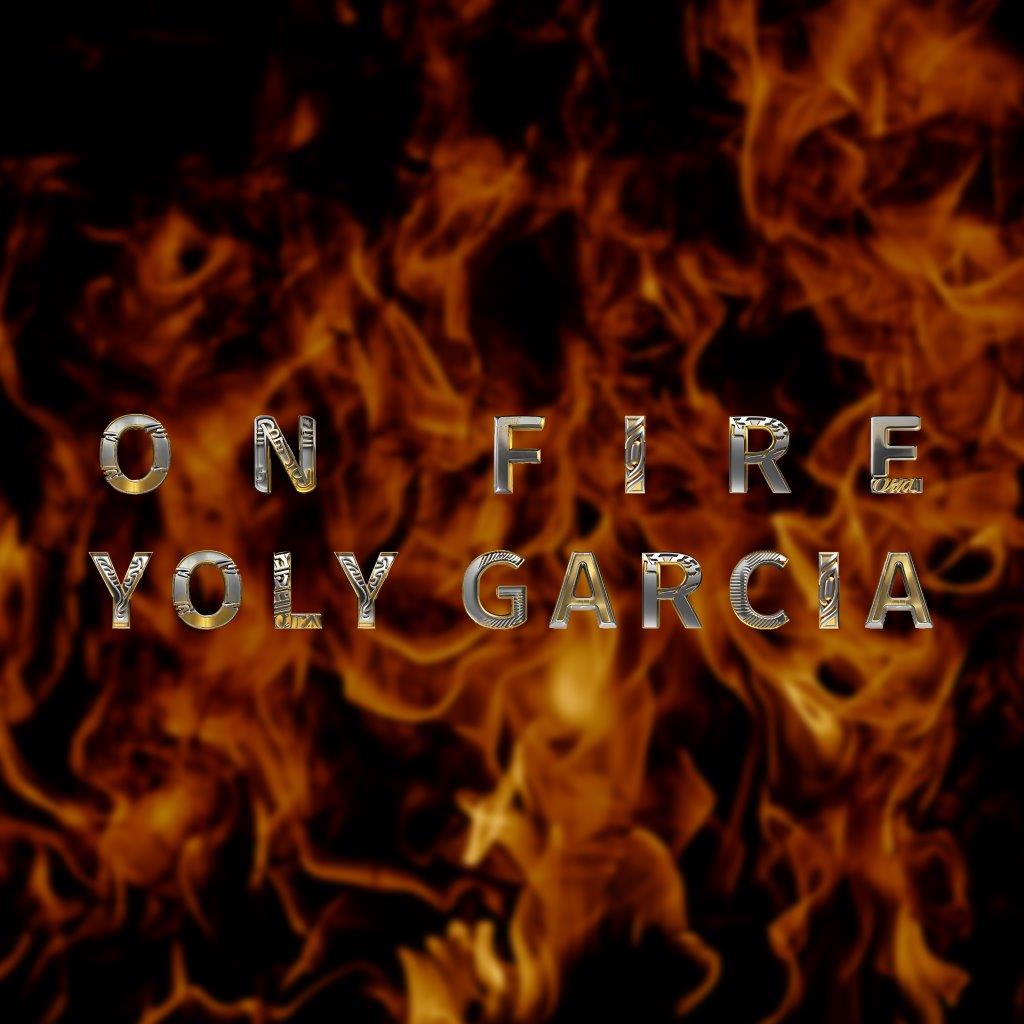 Al momento stai visualizzando Yoly Garcia presenta il nuovo singolo “On fire”