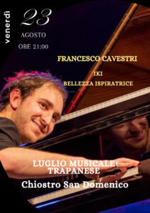 Scopri di più sull'articolo Francesco Cavestri: il 23 agosto in concerto per la rassegna “Luglio Musicale Trapanese”