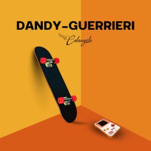 Scopri di più sull'articolo “Dandy-guerrieri” è il nuovo singolo di Colangeli