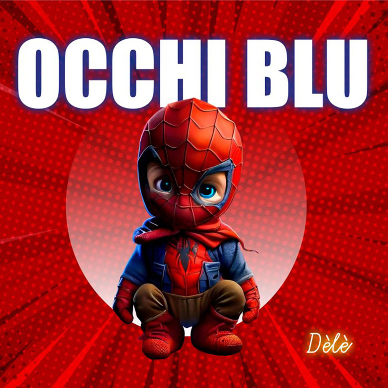 “Occhi blu” il nuovo singolo inedito di Dèlè. Fuori il video