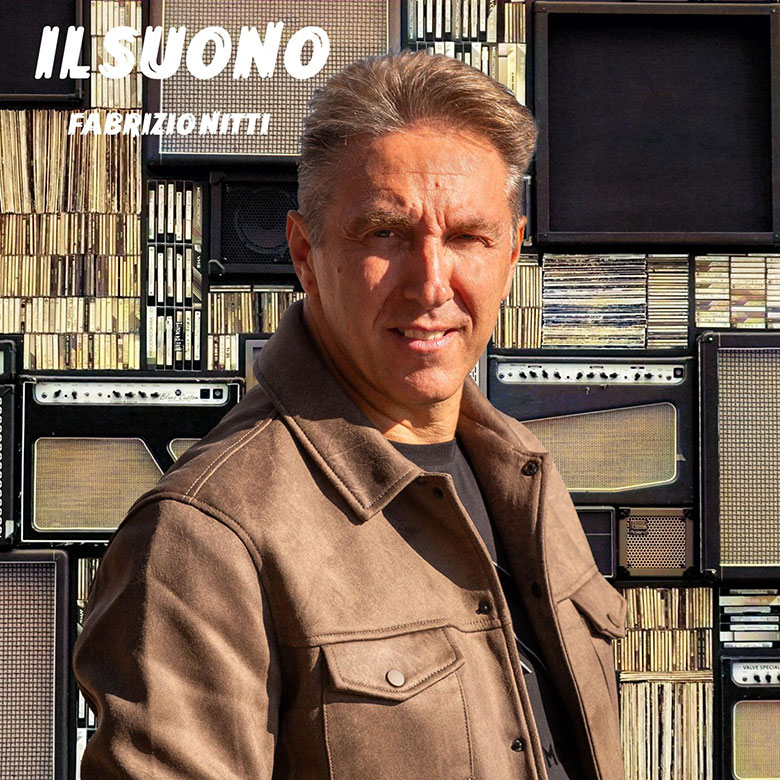 Al momento stai visualizzando “Il Suono” è il nuovo singolo di Fabrizio Nitti. Online il video