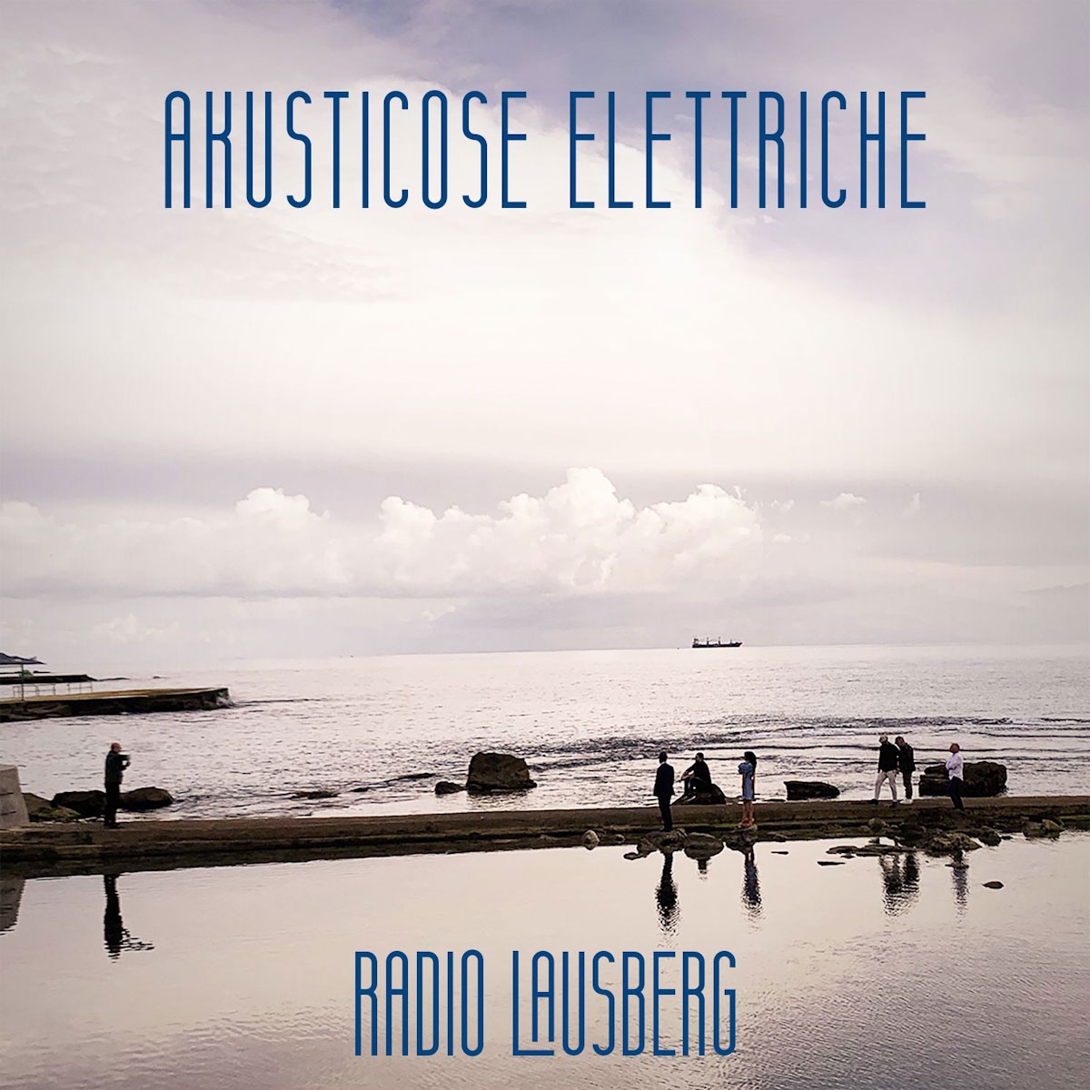 Al momento stai visualizzando “Akusticose Elettriche” è il nuovo disco dei Radio Lausberg