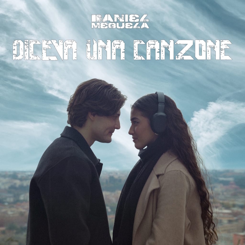 Al momento stai visualizzando “Diceva una canzone” è il nuovo singolo di Daniel Meguela