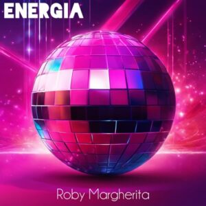 Scopri di più sull'articolo Roby Margherita fa scatenare con “Energia”