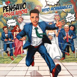 Scopri di più sull'articolo Vito Romanazzi – In radio il singolo “Pensavo fosse amore”