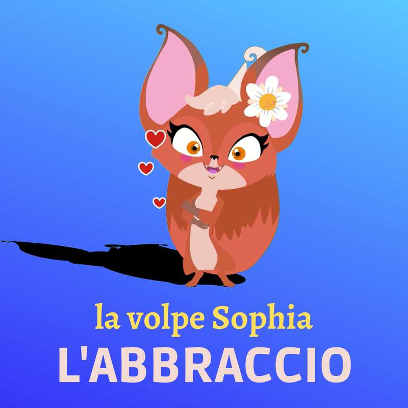 In occasione della 39esima Giornata Mondiale dell’Abbraccio, La volpe Sophia torna con “L’Abbraccio” e conquista grandi e piccini