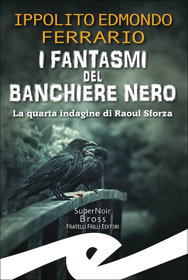 Bibliothè presenta “I Fantasmi del banchiere nero”, l’ultimo successo di Ippolito Edmondo Ferrario