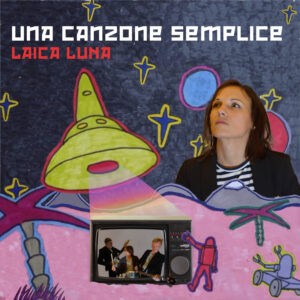 Scopri di più sull'articolo Laica Luna debutta con grinta: “Una canzone semplice” è tutto fuorché scontata